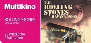 &quot;Havana Moon - The Rolling Stones Live in Cuba&quot; - tylko  23 września na Wielkim Ekranie Multikina