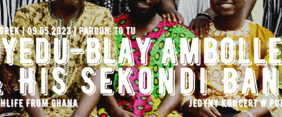 Gyedu-Blay Ambolley &amp; His Sekondi Band (Ghana) w Pardon, To Tu