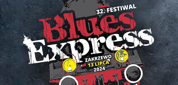 Festiwal Blues Express 2024 - Odjazd już 12 lipca!